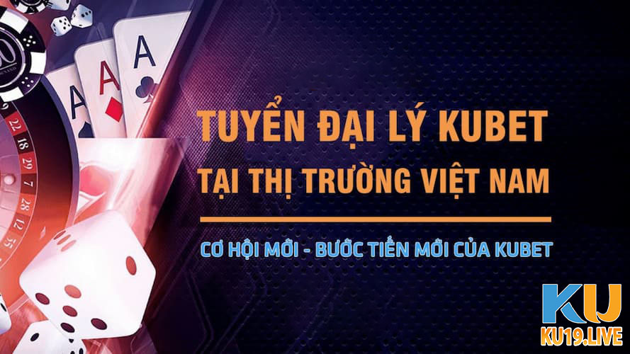 Những cơ hội khi trở thành đại lý KU19